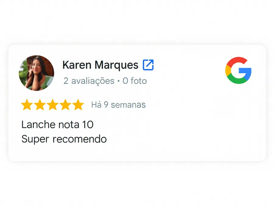 Avaliação do Google de Karen Marques: “Lanche nota 10. Super recomendo”